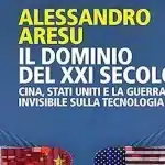 Il dominio del XXI secolo, l’analisi di Alessandro Aresu